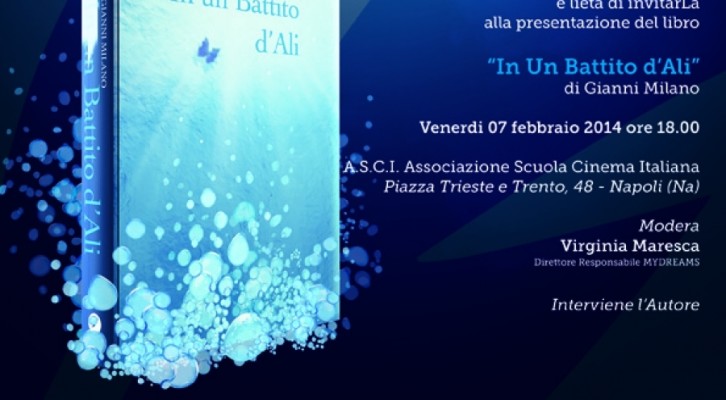 Gianni Milano presenta a Napoli il suo romanzo d’esordio “In un Battito d’Ali”