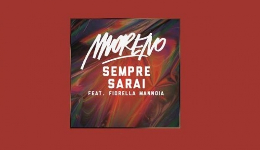 Sempre sarai: il nuovo singolo di Moreno con Fiorella Mannoia