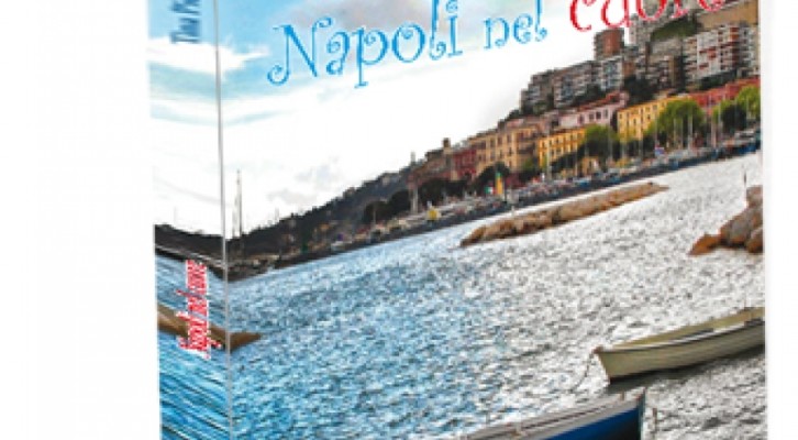 Napoli nel cuore, una raccolta di poesie e immagini napoletane