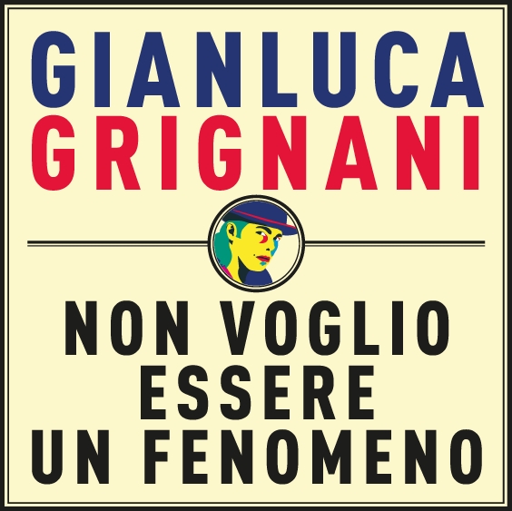 Gianluca Grignani: ‘Non voglio essere un fenomeno’, il singolo anticipa l’album in uscita a settembre