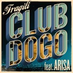 Club Dogo: Fragili, il nuovo singolo in radio con un featuring d’eccezione di Arisa