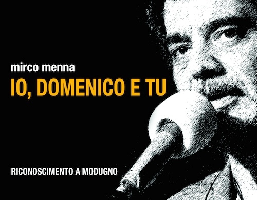“Io, Domenico e tu”: il nuovo disco di Mirco Menna omaggia Domenico Modugno