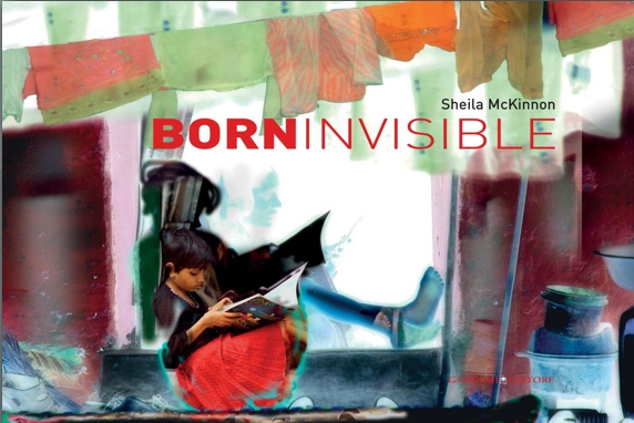 Born Invisible: progetto ideato dalla fotografa canadese Sheila McKinnon