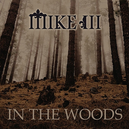 In arrivo In The Woods, la nuova avventura discografica di Mike 3rd