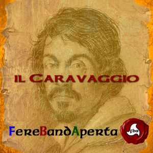 Il Caravaggio, diventa titolo del brano dei FereBandAperta