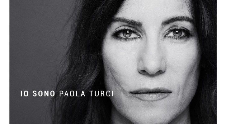 Paola Turci: Io sono, un’autobiografia delle mie canzoni