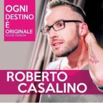 Ogni destino è originale: il video del nuovo singolo di Roberto Casalino