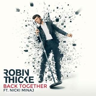 Robin Thicke torna in radio con Back Together feat. Nicky Minaj