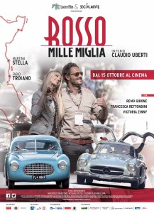 Al cinema il film sulla Mille Miglia con Martina Stella e Fabio Troiano (locandina Rosso Mille Miglia 217x300)