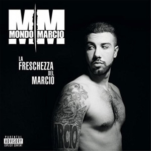 Mondo Marcio: La freschezza del Marcio, il nuovo album (La Freschezza Del Marcio album cover 300x300)