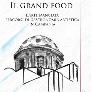 “Il Gran Food” presentato alla Fondazione Real Monte Manso di Scala