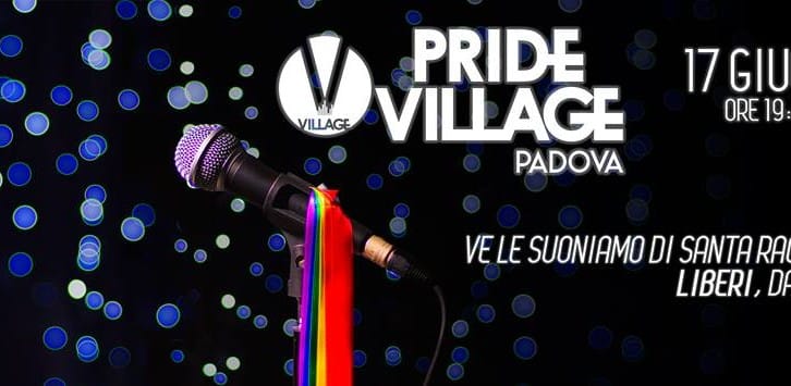 Padova Pride Village, festa per tre mesi da Noemi a Virginia Raffaele