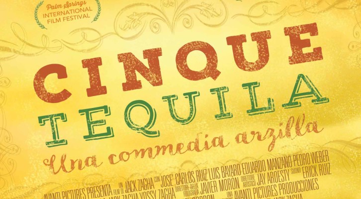 “Cinque Tequila”, una divertente commedia sull’amicizia
