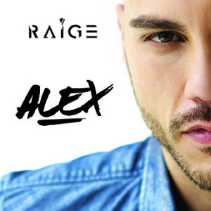 Alex, la svolta di Raige: "Voglio essere una buona alternativa" (Cover album Raige Alex 300x300)