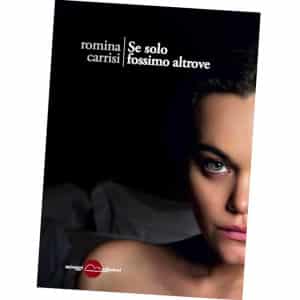 Romina Carrisi: «La poesia è un modo veritiero con cui riesco ad esprimermi» (1453291254 copertina libro romina carrisi 300x300)