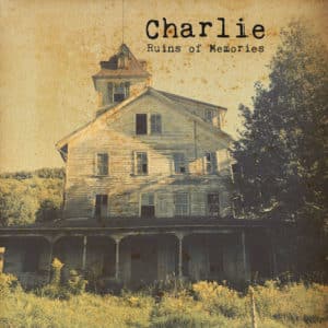 Ruins of Memories, il nuovo lavoro discografico di Charlie (cover album charlie 300x300)