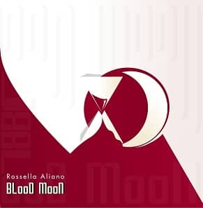 Blood Moon, il nuovo lavoro discografico di Rossella Aliano