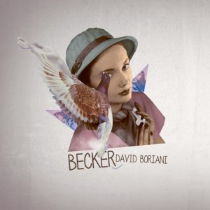 Intervista a David Boriani. Il cantautore romano pubblica il suo primo EP “Becker” (cover Boriani b 300x300)