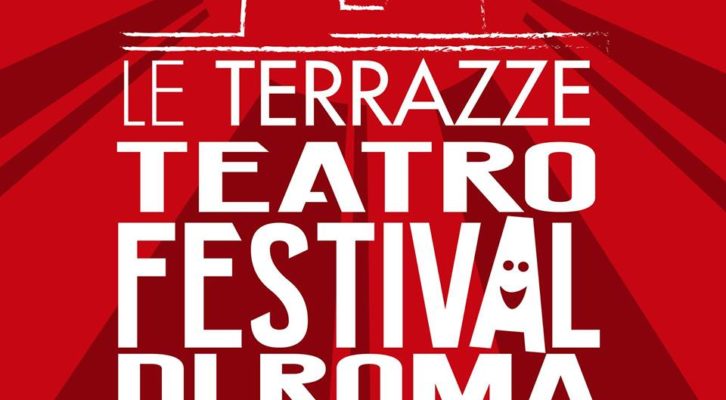 Al via la seconda edizione della kermesse “Le Terrazze Teatro Festival”
