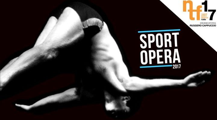 Napoli Teatro Festival: “SportOpera”, “Per un atto di fede” e “Eptathon”
