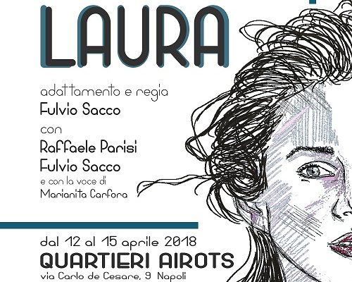 Murìcena Teatro presenta ai Quartieri Airots “Laura”