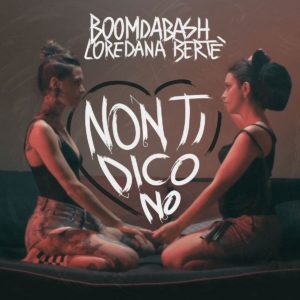 Non ti dico no, il nuovo singolo e video dei Boomdabash con Loredana Bertè (3000 digital cover singolo non ti dico no 2 preview 300x300)