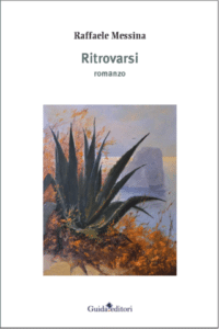 Libri: Ritrovarsi, il nuovo romanzo di Raffaele Messina (raffaele messina ritrovarsi copertina 200x300)