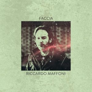 Riccardo Maffoni: Il cantautore torna sulla scena musicale con “Faccia” (riccardo maffoni cover faccia 300x300)