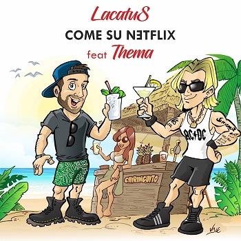 Come su Netflix, il nuovo singolo di Lacatus feat. Thema dei Gemelli DiVersi