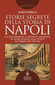 "Storie segrete della storia di Napoli" il nuovo libro di Marco Perillo (storie 193x300)