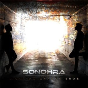 “L’ultimo grande eroe, l’album della maturazione dei Sonohra (cover sonohra 300x300)