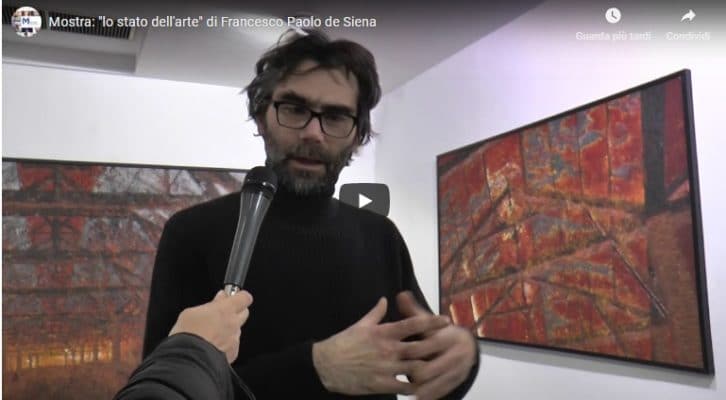 Mostra: “lo stato dell’arte” di Francesco Paolo de Siena