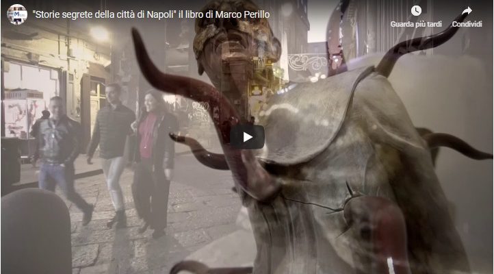 “Storie segrete della città di Napoli” il libro di Marco Perillo