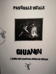 "Giuanin - l'uomo che scappa verso se stesso" di Pasquale Vitale (IMG 20190313 223906 227x300)