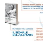 “Il segnale dell’elefante” il libro di Francesco Maria Fabrocile presentato a Napoli