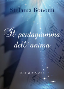 “Il pentagramma dell’anima”, il nuovo romanzo sulla dimensione energetica e spirituale di Stefania Bonomi (il pentagramma dell anima 217x300)