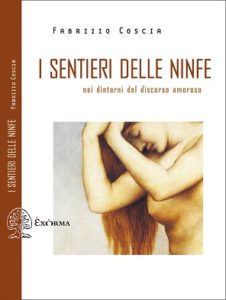 “I sentieri delle ninfe”, il viaggio letterario di Fabrizio Coscia (sentieri delle ninfe libro coscia 226x300)