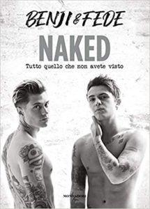 Benji e Fede annunciano l’uscita del loro ultimo libro “Naked Tutto quello che non avete visto” (benji e fede nakerd tutto quello che non avete visto 215x300)