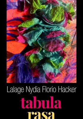 Mostra: “Tabula Rasa” dell’Artista Lalage Nydia Florio Hacker
