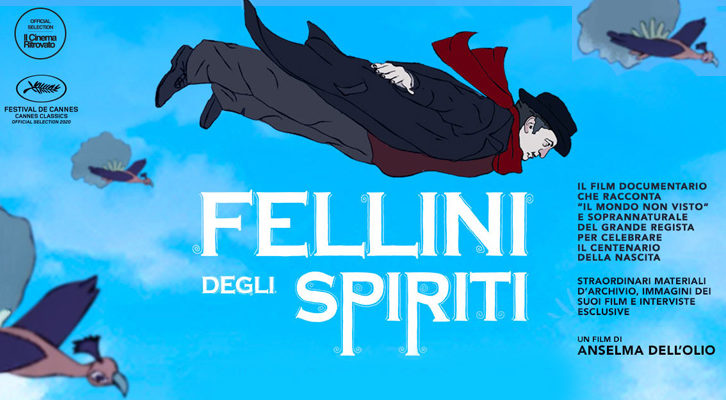 Fellini degli Spiriti, il docufilm di Anselma Dell’Olio omaggio al grande Maestro del cinema