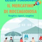 Recensione libri: “Il Mercatino di Roccagioiosa” di Lello Marangio
