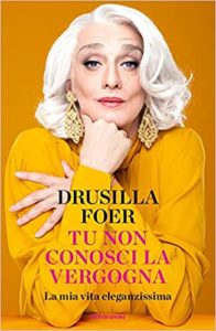 Intervista a Drusilla Foer sul suo primo libro “Tu non conosci la vergogna. La mia vita elegan-zissima” (drusilla.foer libro 196x300)