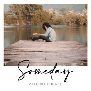 Someday è il nuovo lavoro discografico di Valerio Bruner cantautore napoletano (someday bruner 300x300)