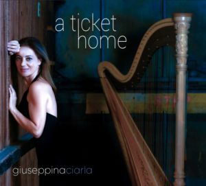 L'arpista e cantante Giuseppina Ciarla concepisce l’album A Ticket Home (A TICKET HOME 300x271)