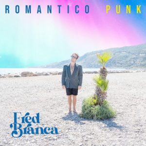 Fred Branca: il suo Punk è Romantico (fredbranca COVER ALBUM 300x300)