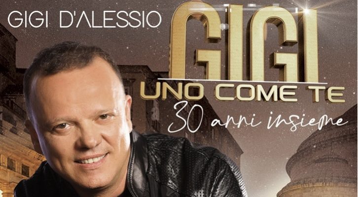 Uno Come Te Trent’anni insieme, il concerto-evento di Gigi D’Alessio