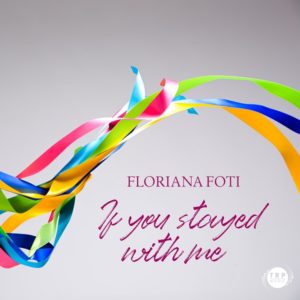 If You Stayed with Me di Floriana Foti, una ballad jazz dedicata alla nonna paterna (IF YOU STAYED WITH ME floriana foti 300x300)