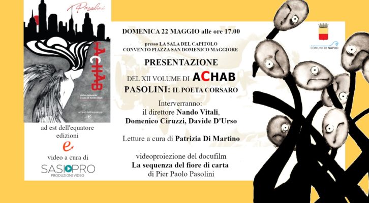 Achab presenta a Napoli “Pasolini, il poeta corsaro”