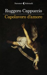 Ruggero Cappuccio ed il suo Capolavoro d’amore (capolavoro damore cappuccio1 191x300)