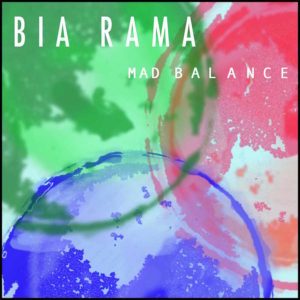 Bia Rama: l’equilibrio, la contaminazione e il suono del futuro (BIA RAMA COVER 300x300)